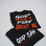 God Don't Play About Me-Tee